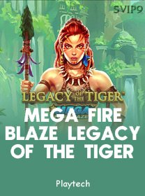 Mega Fire Blaze Legacy Of The Tiger